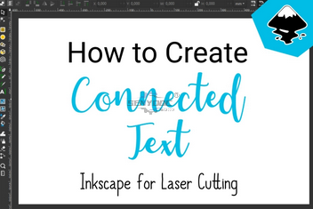 How to Create Connected Text – Inkscape for Laser Cutting
